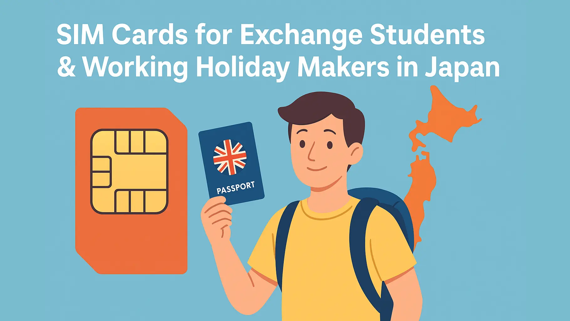 SIM Cards for Exchange Students & Working Holiday Makers in Japan